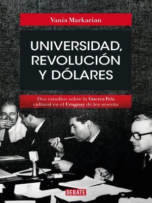 cover image of Universidad, revolución y dólares